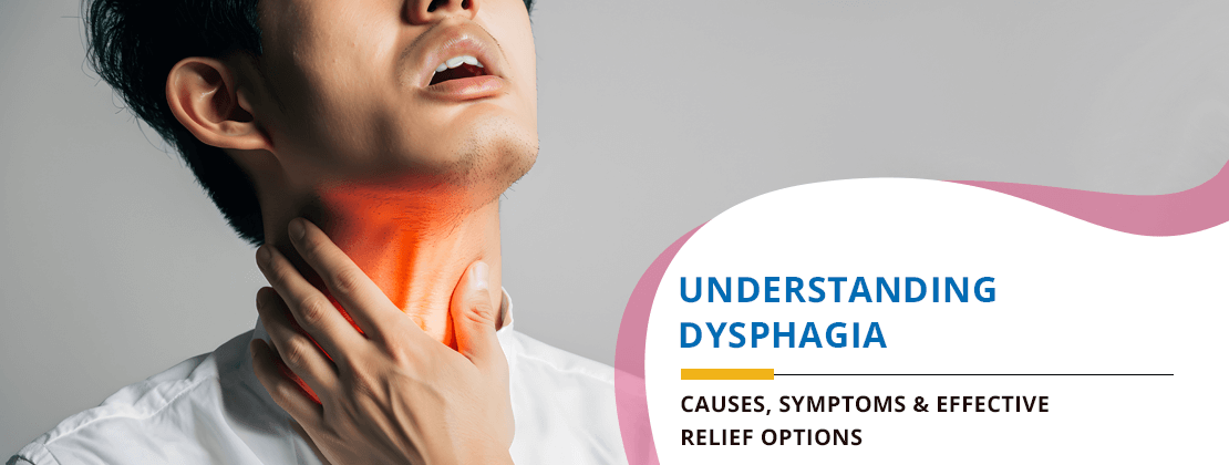 Understanding Dysphagia: Causes, Symptoms & Effective Relief Options | HCG Hospitals