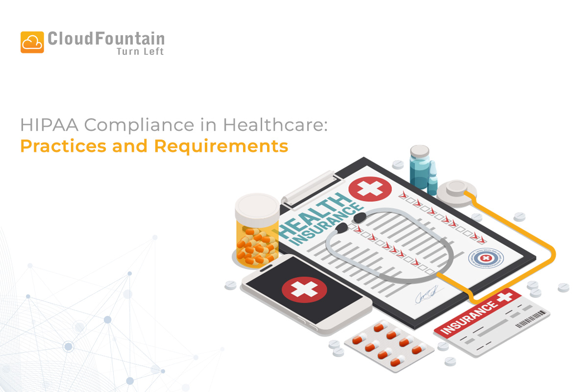 HIPAA Compliance in Healthcare: Best Practices and Requirements