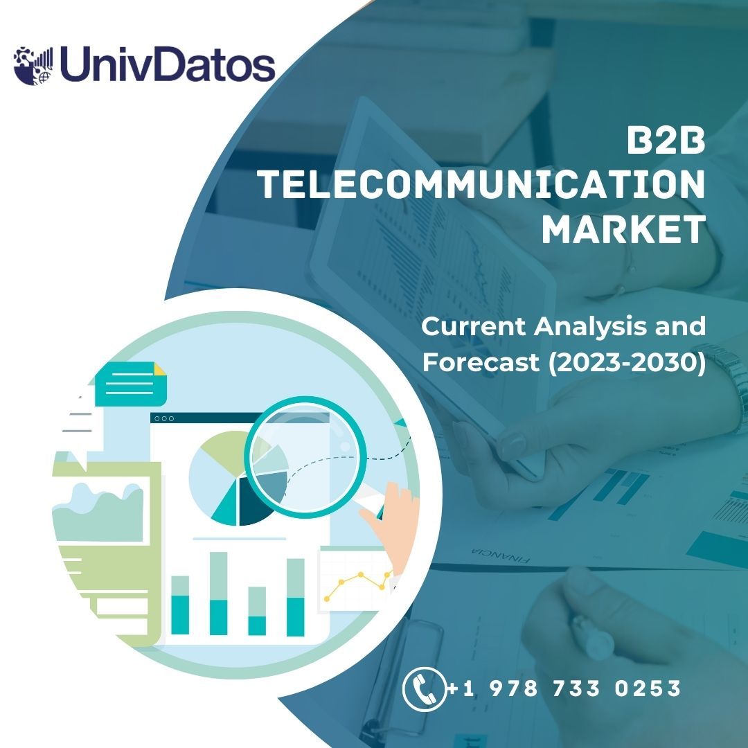 B2B Telecommunication Market Report, Growth & Forecast-2030