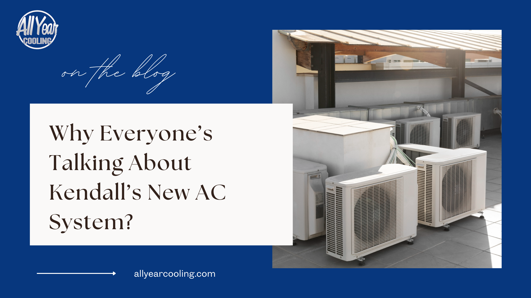 Why Everyone’s Talking About Kendall’s New AC System? – All Year Cooling
