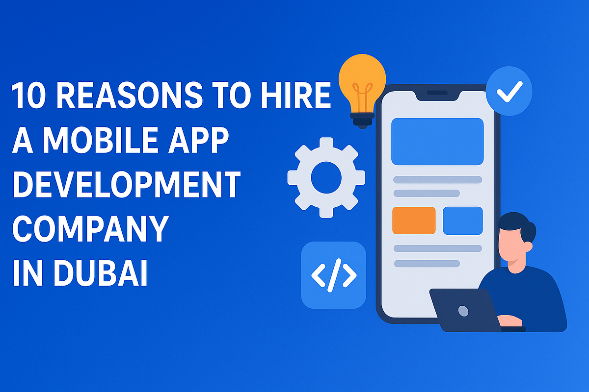 10 Reasons to Hire a Mobile App Development Company in Dubai in 2025 | by Nand Kis**** | Oct, 2025 | Medium