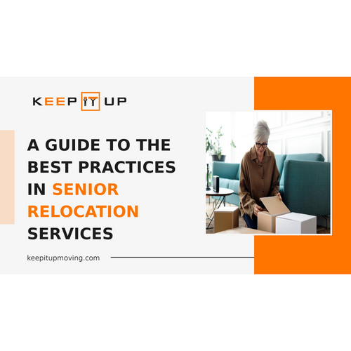 A Guide to the Best Practices in Senior Relocation Services
