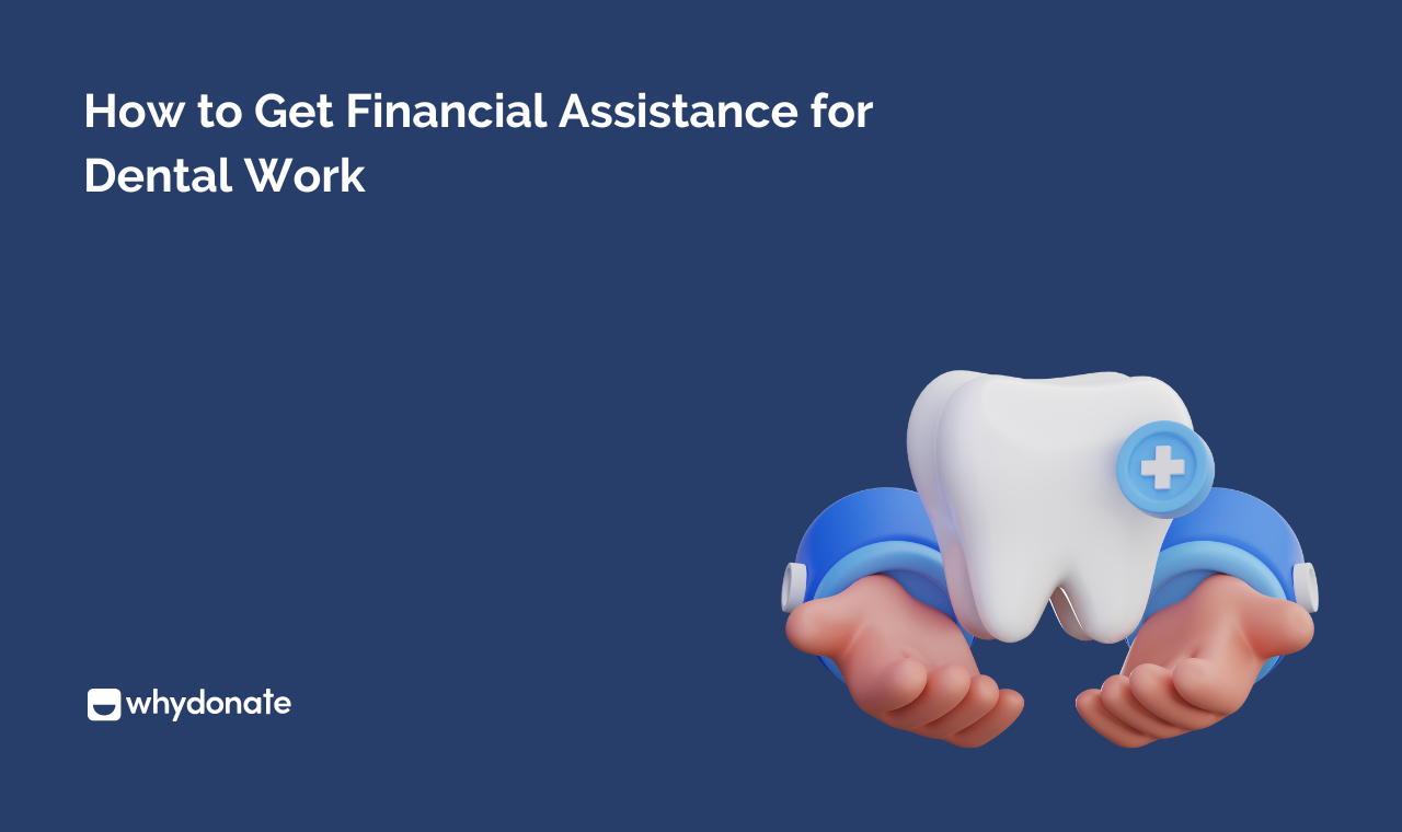 Financial Assistance For Dental Work: Start Fundraising