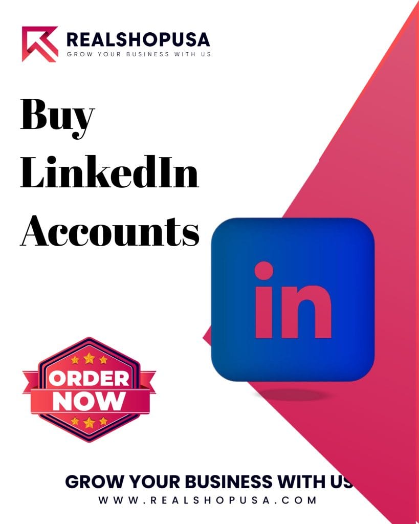 Buy LinkedIn Accounts - Best Quality New, Aged Secure...
