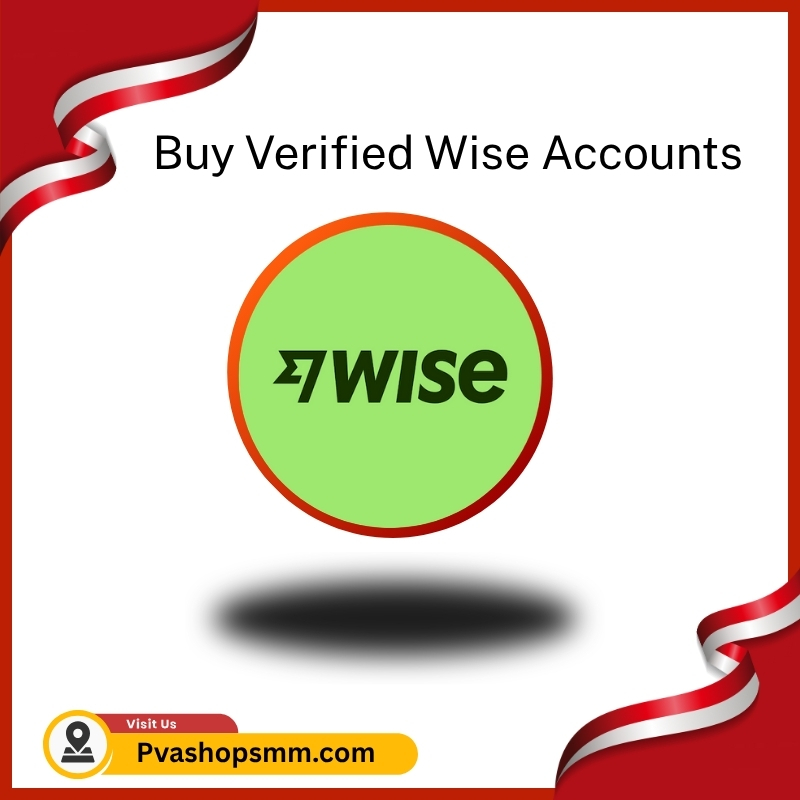 Buy Verified Wise Accounts -USA,Uk,CA All Countries Acc Here