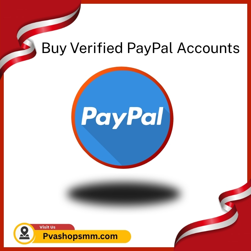 Buy Verified PayPal Accounts - 100% Real, Safe, Aged, New...