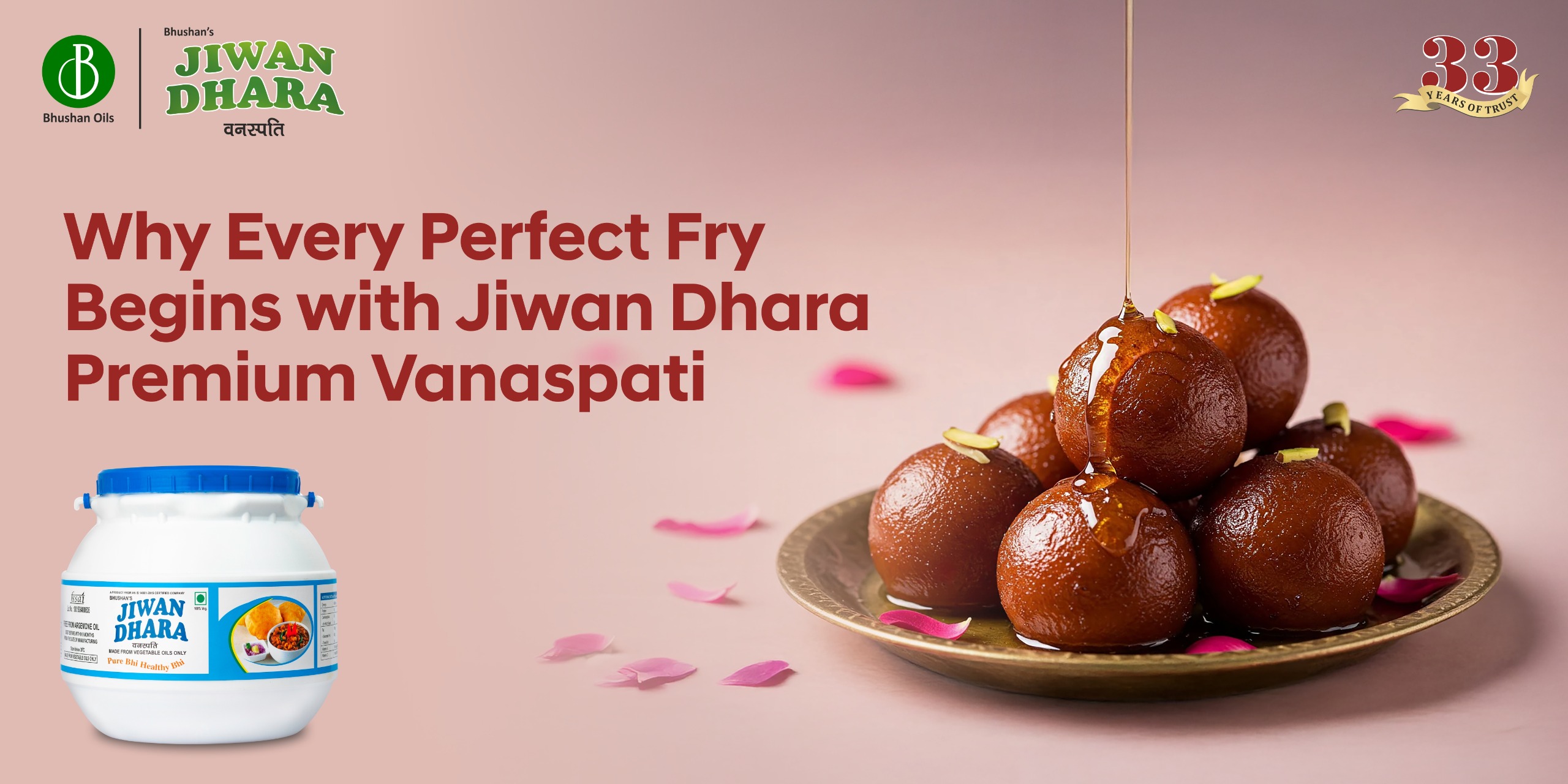 Why Every Perfect Fry Begins with Jiwan Dhara Premium Vanaspati - Bhushan OilsBhushan Oils