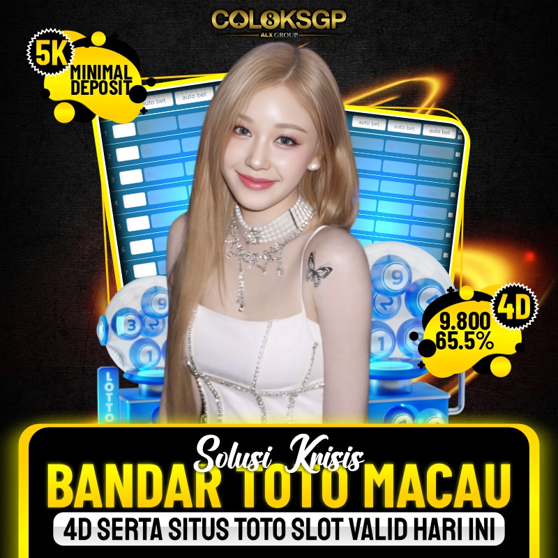 COLOKSGP ⚡ Solusi Krisis bandar toto macau Macau 4D Serta Situs Toto Slot Valid Hari Ini