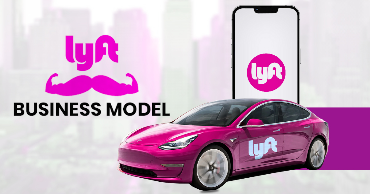 Lyft Business Model & Revenue Model: How Lyft Taxi App Works