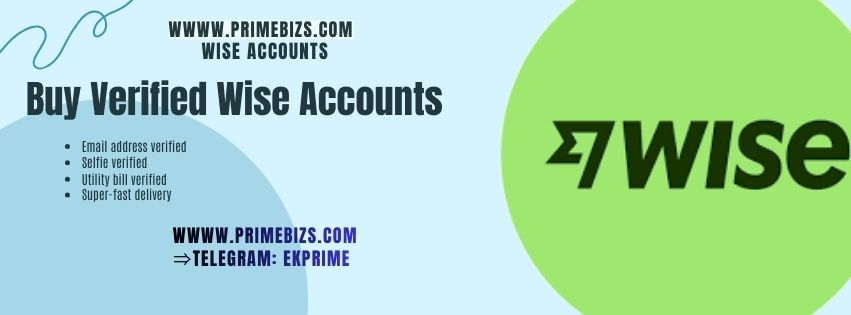 Buy Verified Wise Accounts - 100 Safe Personal & Business AC