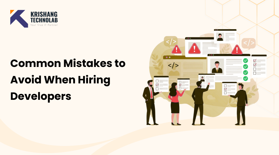 Top Hiring Developers Mistakes You Must Avoid