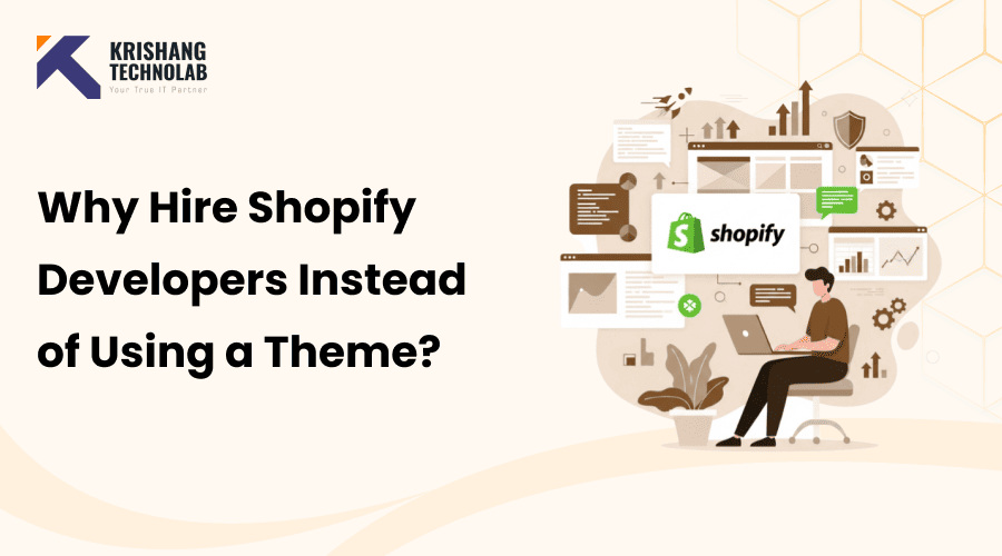Shopify Developers: Why You Should Not Rely on a Theme