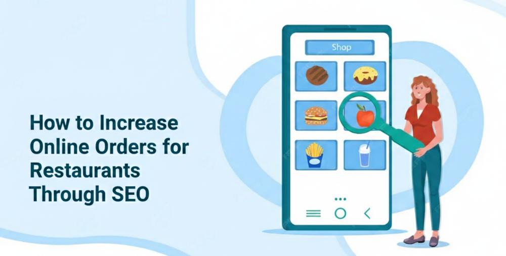 How to Increase Online Orders for Restaurants Through SEO