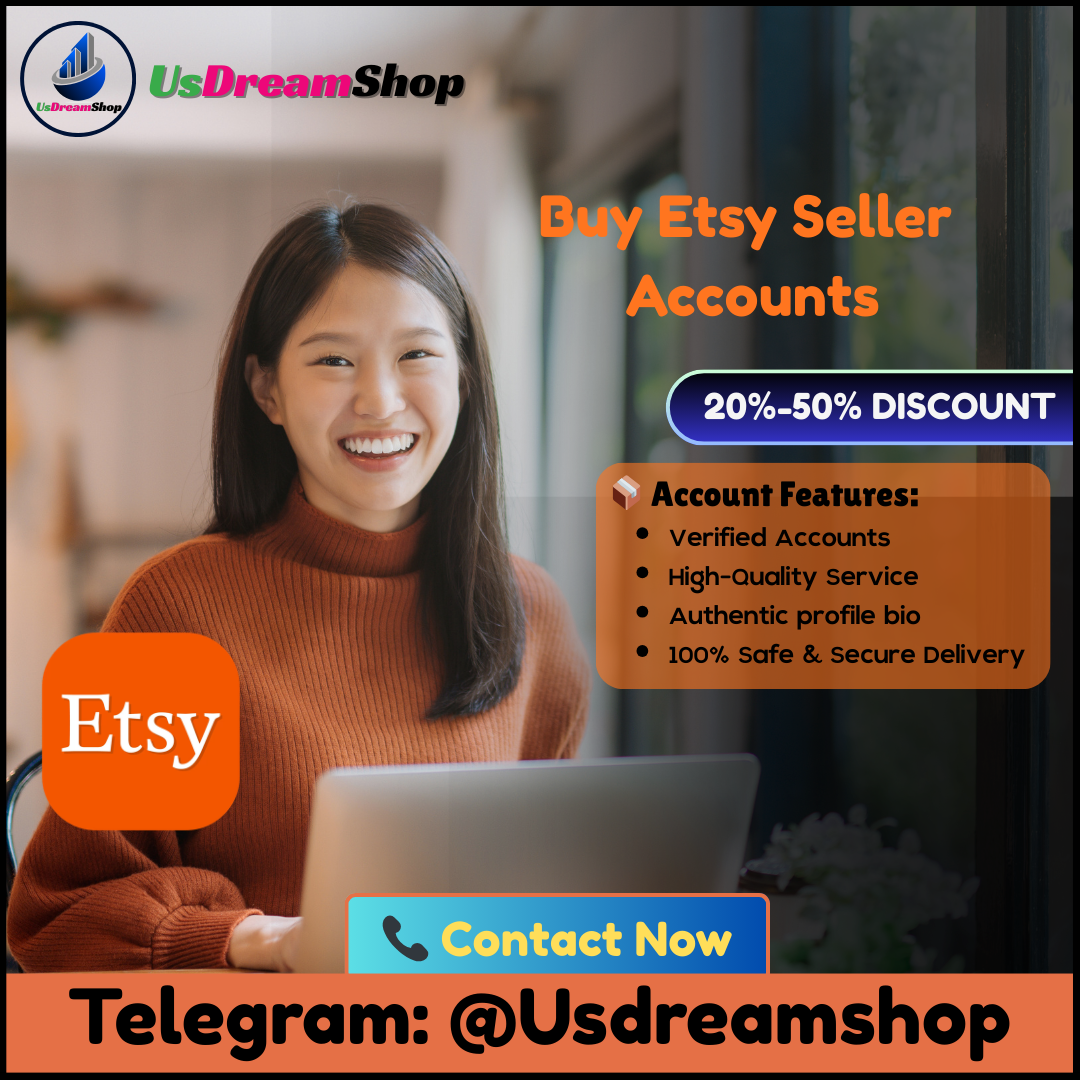 Buy Etsy Seller Accounts - 100% Perfect For Your Business