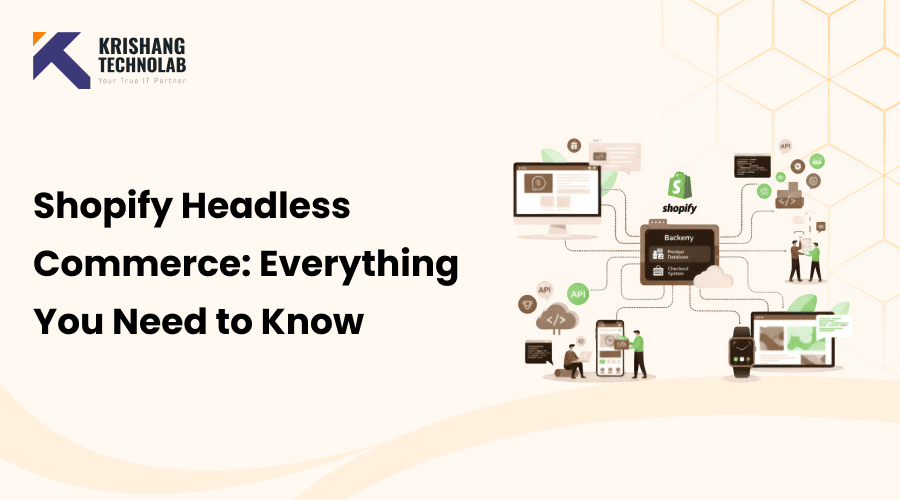 Shopify Headless Commerce: What You Need to Know
