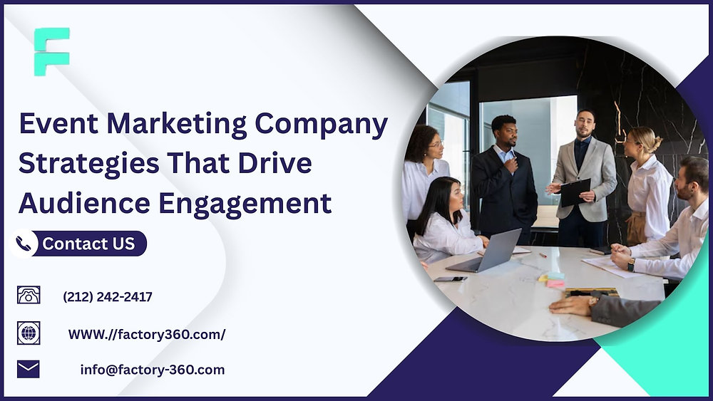 Event Marketing Company Strategies That Drive Audience Engagement