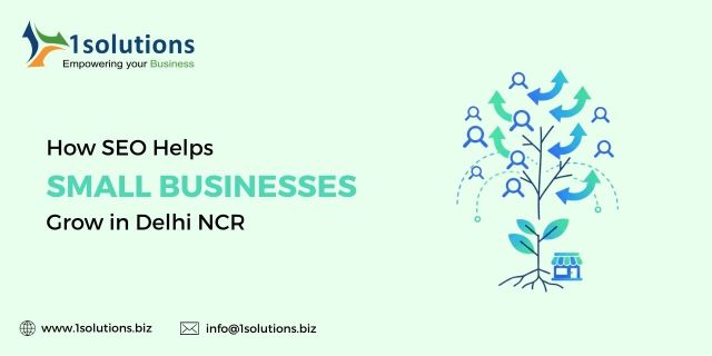 How SEO Helps Small Businesses Grow in Delhi NCR – @1solutionsbiz on Tumblr