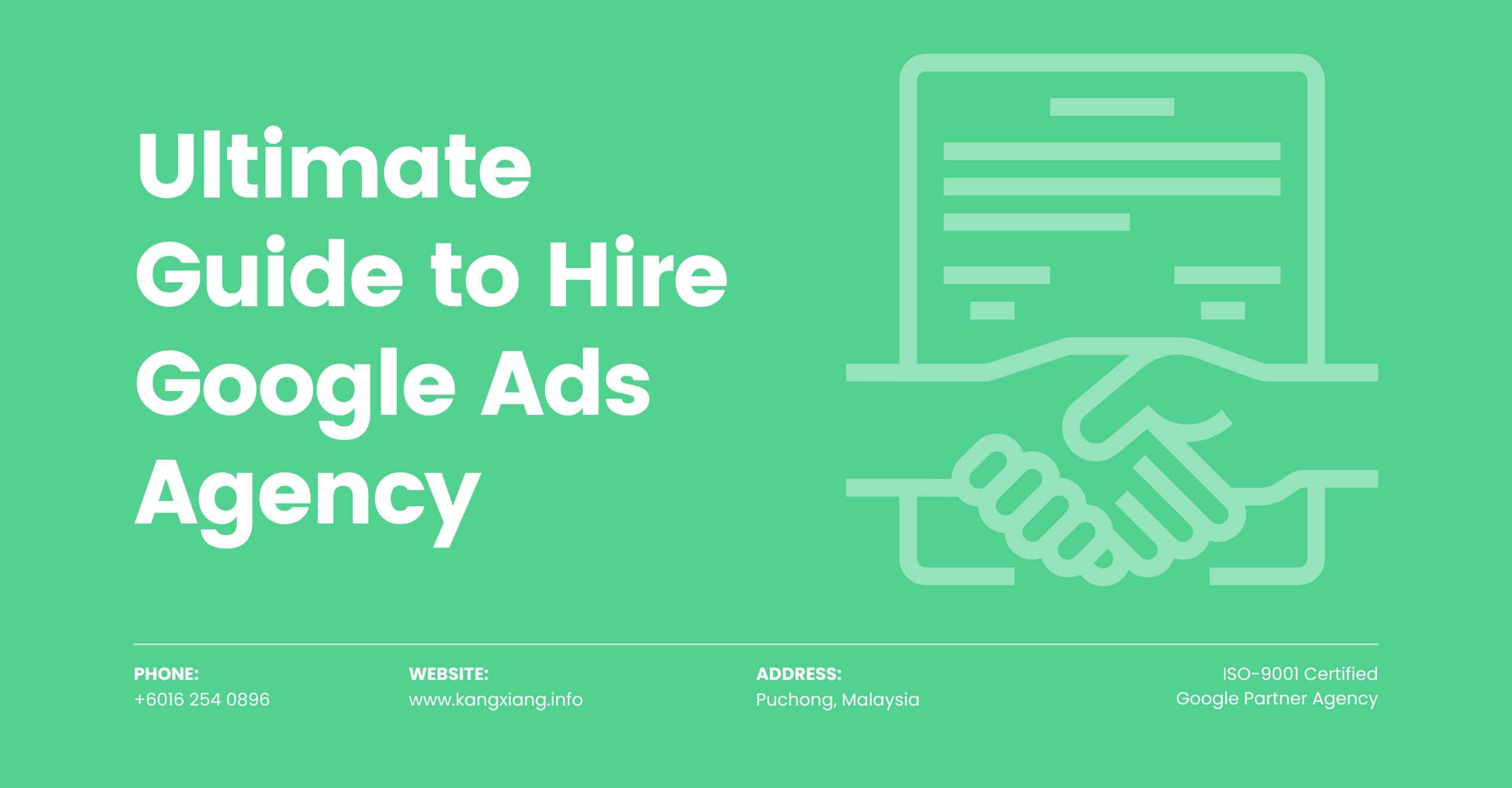 Your Ultimate Guide to Hire Google Ads Services in Malaysia - Kang Xiang