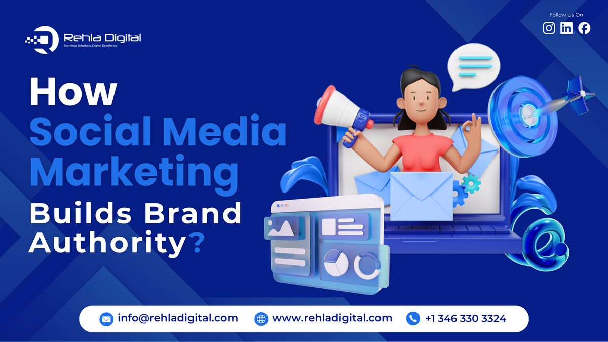 How Social Media Marketing Builds Brand Authority? - Rehla Digital