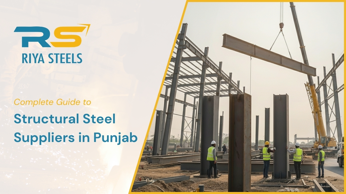 Complete Guide to Structural Steel Suppliers in Punjab