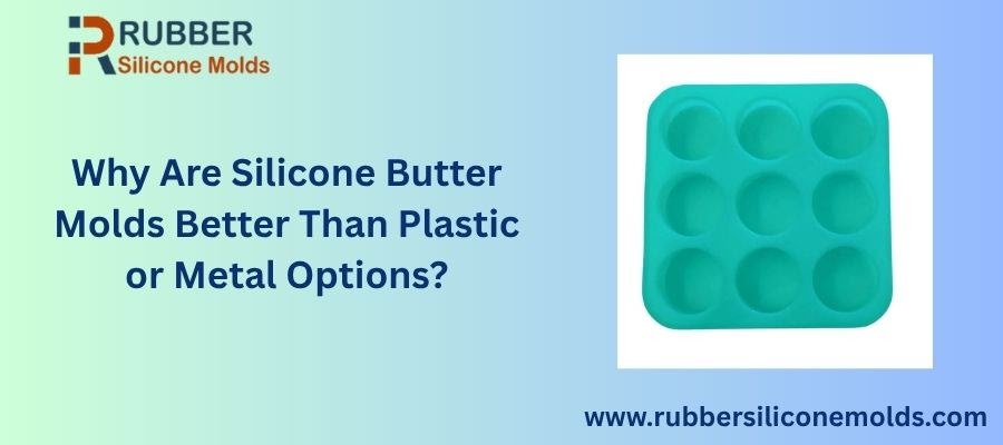 Why Are Silicone Butter Molds Better Than Plastic or Metal Options?