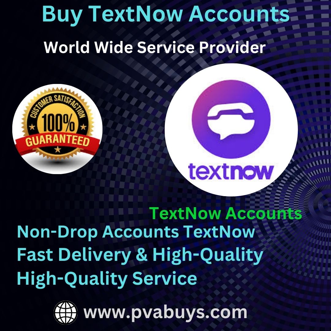 Buy TextNow Accounts - 100% Best number