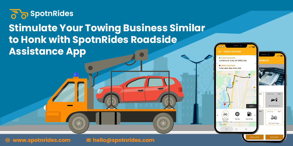 Stimulate Your Towing Business Similar to Honk with SpotnRides Roadside Assistance App