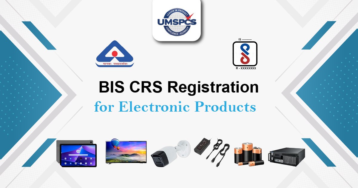 BIS Certification for Electronic Products in India | CRS Consultant