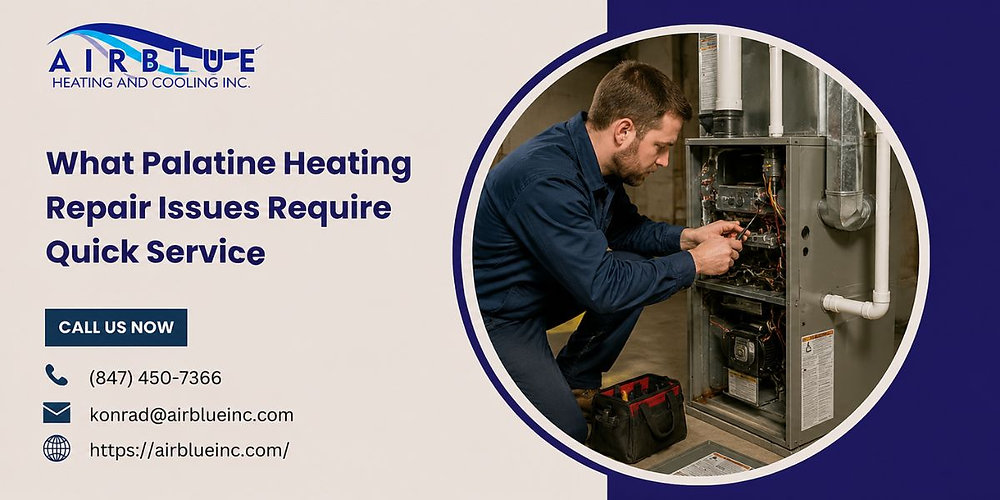What Palatine Heating Repair Issues Require Quick Service