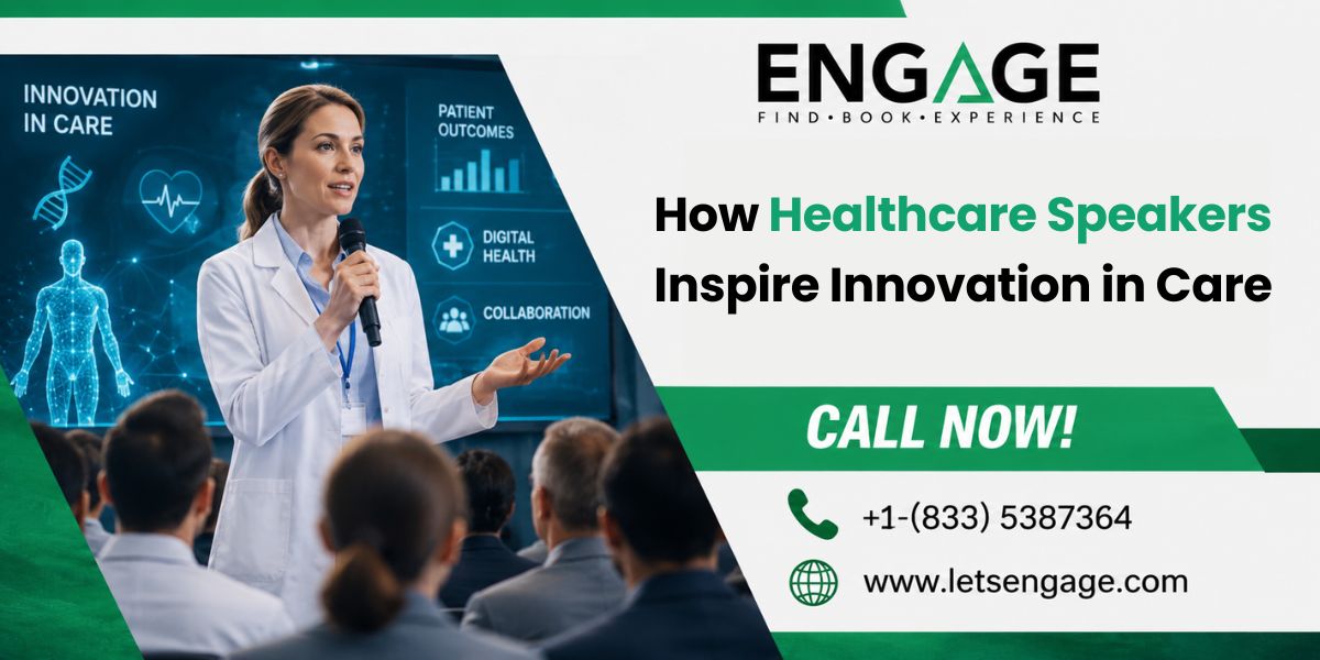 How Healthcare Speakers Inspire Innovation in Care – Motivational Speakers